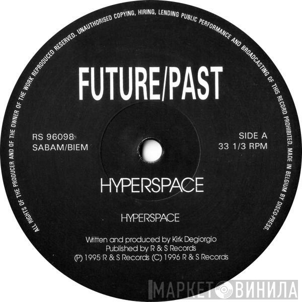  Future/Past  - Hyperspace