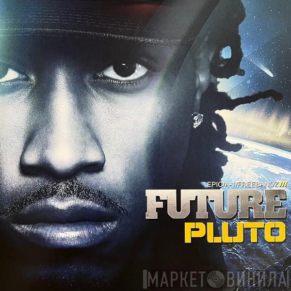 Future  - Pluto