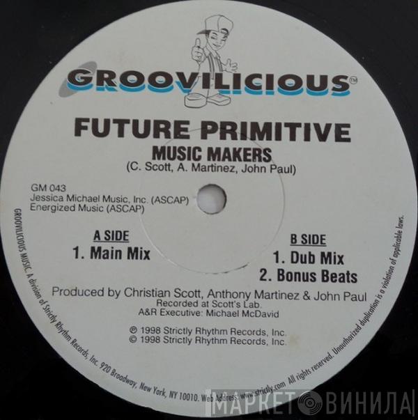 Future Primitive  - Music Makers