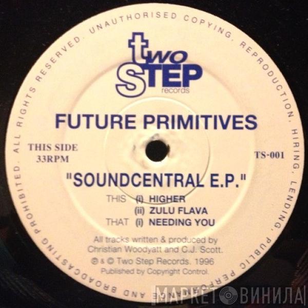 Future Primitives - Soundcentral E.P.
