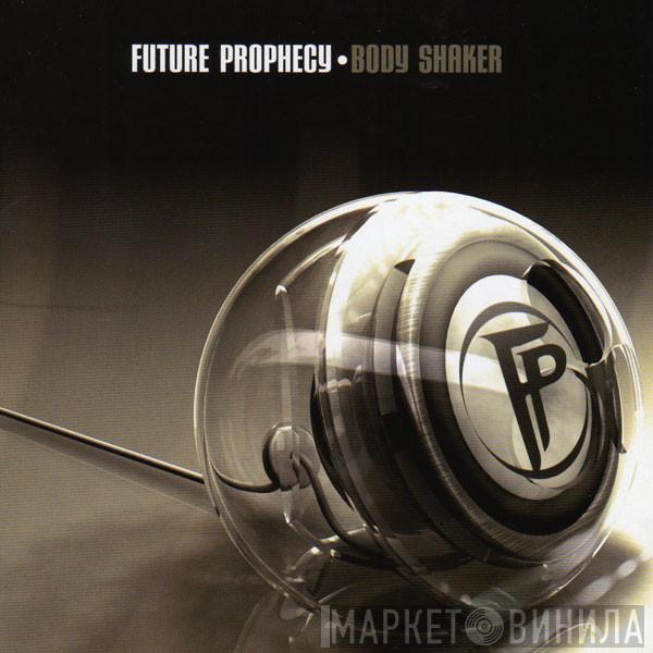 Future Prophecy - Body Shaker