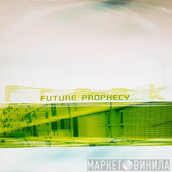 Future Prophecy - Freak