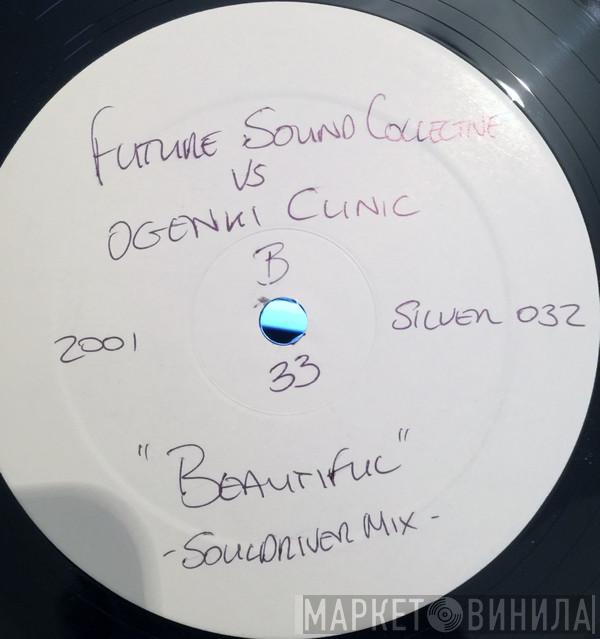 Future Sound Collective, Ogenki Clinic - Beautiful