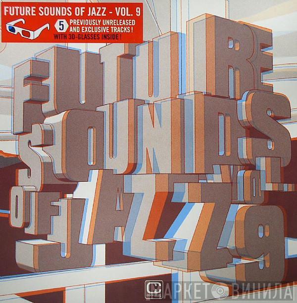  - Future Sounds Of Jazz Vol. 9
