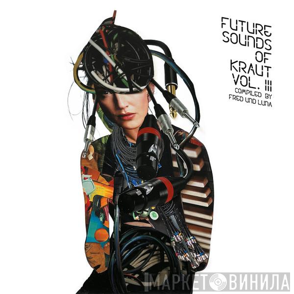  - Future Sounds Of Kraut Vol. III