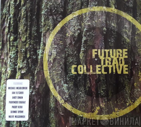 Future Trad Collective - Future Trad Collective