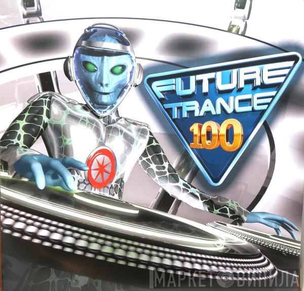  - Future Trance 100