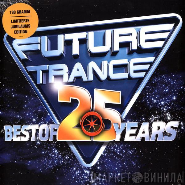  - Future Trance - Best Of 25 Years