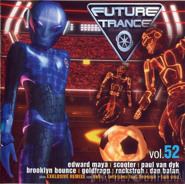  - Future Trance Vol.52