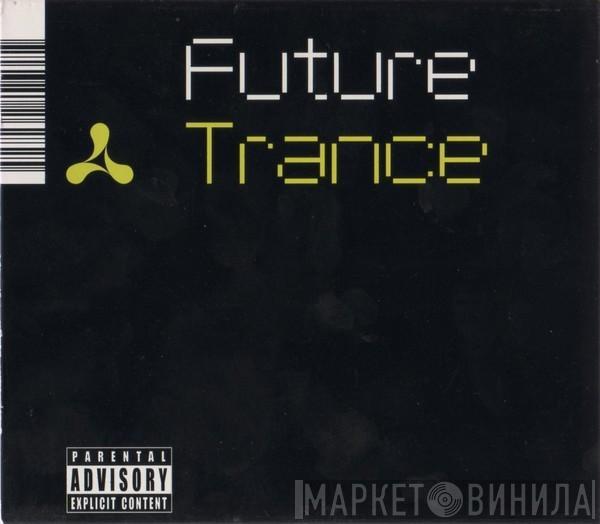  - Future Trance