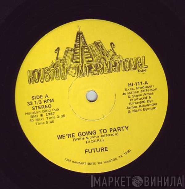 Future  - We're Going To Party