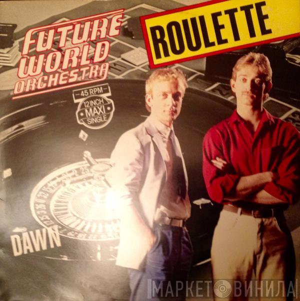  Future World Orchestra  - Roulette / Dawn