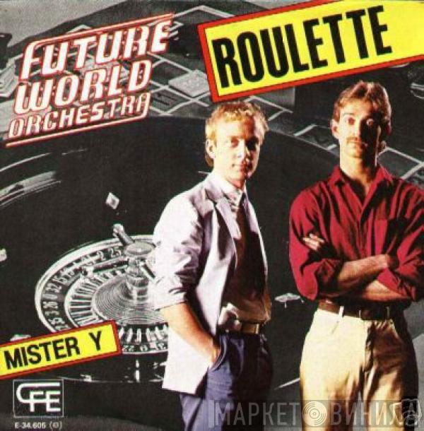  Future World Orchestra  - Roulette / Mister Y