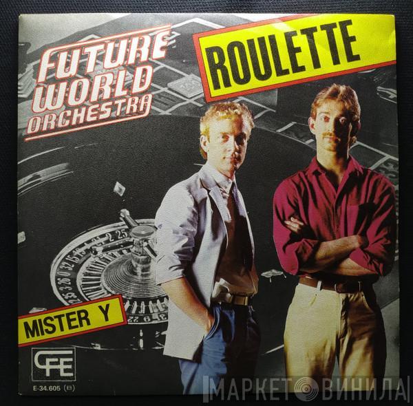  Future World Orchestra  - Roulette / Mister Y