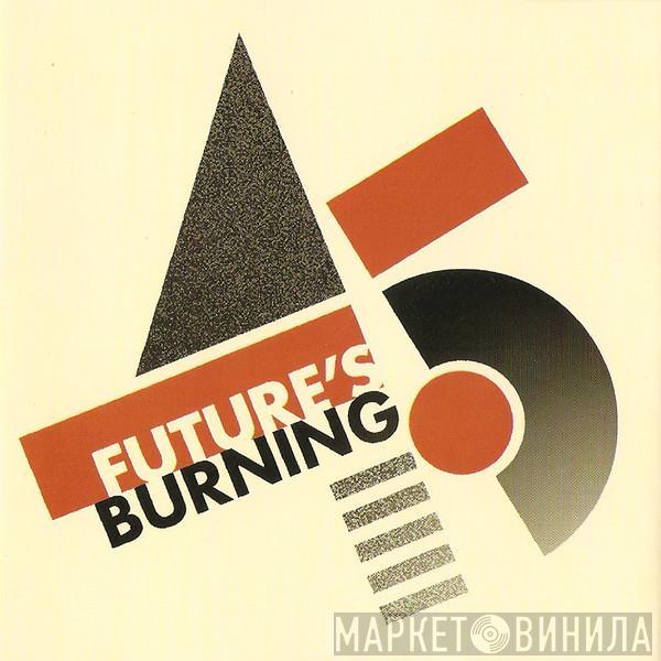  - Future's Burning