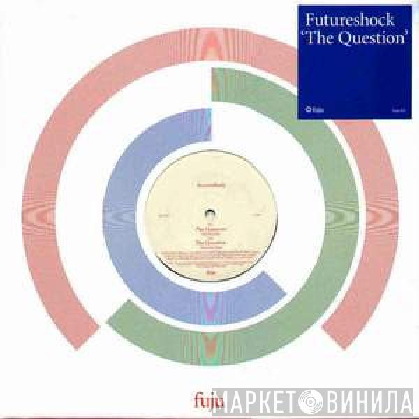Futureshock - The Question
