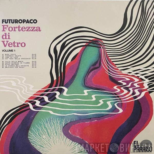 Futuropaco - Fortezza Di Vetro (Volume 1)