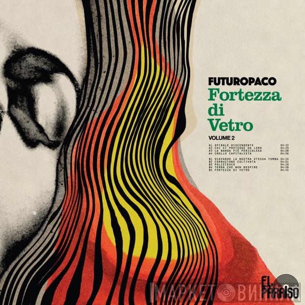 Futuropaco - Fortezza Di Vetro (Volume 2)