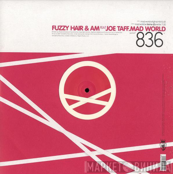 Fuzzy Hair, AM , Joe Taffi - Mad World