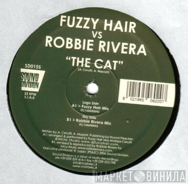 Fuzzy Hair, Robbie Rivera - The Cat