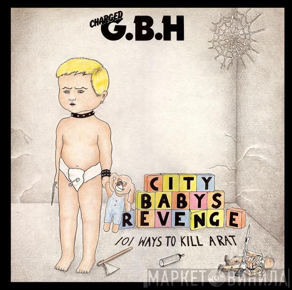  G.B.H.  - City Babys Revenge