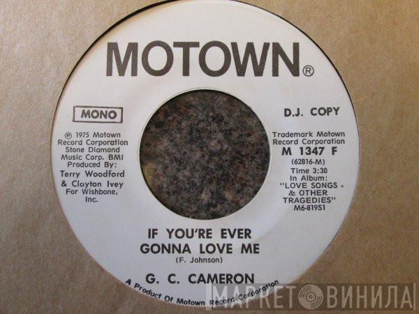 G.C. Cameron - If You're Ever Gonna Love Me