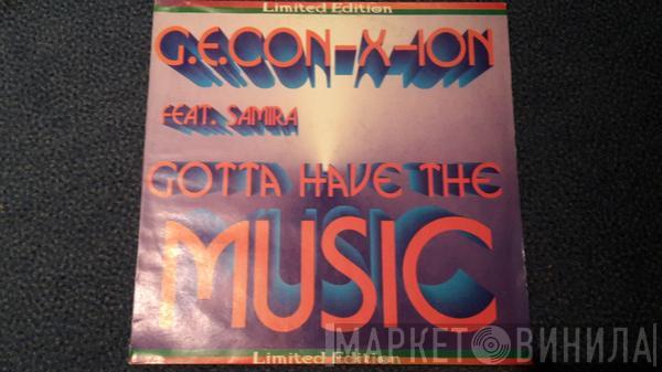 G.E. Con-X-Ion, Samira - Gotta Have The Music