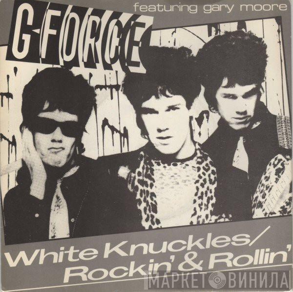 G-Force , Gary Moore - White Knuckles / Rockin' And Rollin'