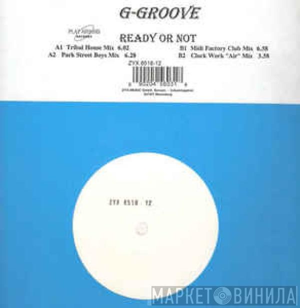 G-Groove - Ready Or Not