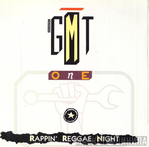 G.M.T. One - Rappin' Reggae Night