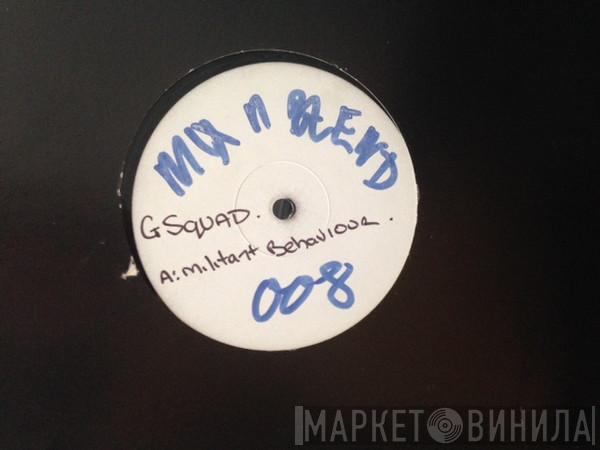G Squad - Militant Behaviour / For Richer For Poorer