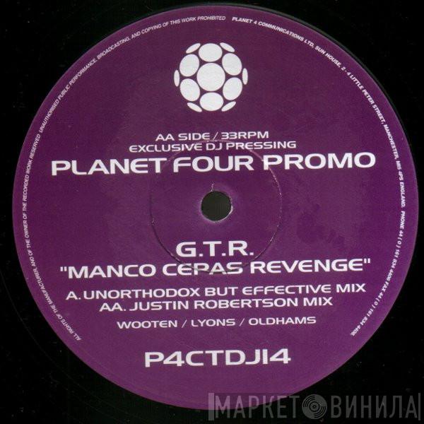 G.T.R. - Manco Cepas Revenge