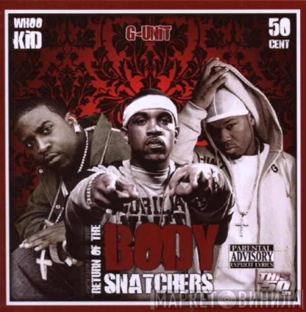 , G-Unit , 50 Cent  DJ Whoo Kid  - G-Unit: Return Of The Body Snatchers Vol. 1