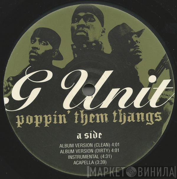 G-Unit - Poppin' Them Thangs / G'd Up
