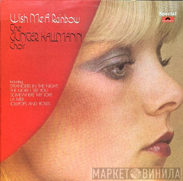 Günter Kallmann Chor - Wish Me A Rainbow