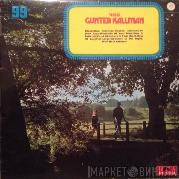 Günter Kallmann - This Is Gunter Kallmann