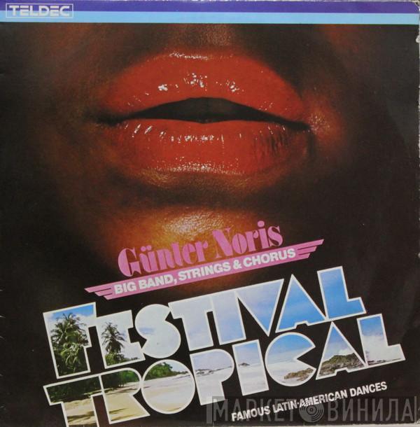 Günter Noris Big Band Strings And Chorus - Festival Tropical