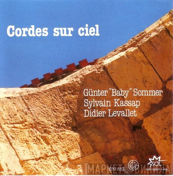 Günter Sommer, Sylvain Kassap, Didier Levallet - Cordes Sur Ciel