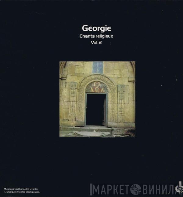  - Géorgie : Chants Religieux Vol.2
