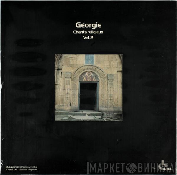  - Géorgie : Chants Religieux Vol.2