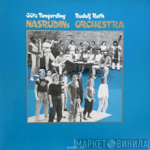 - Götz Tangerding  Rudolf Roth   - Nasrudins Orchestra