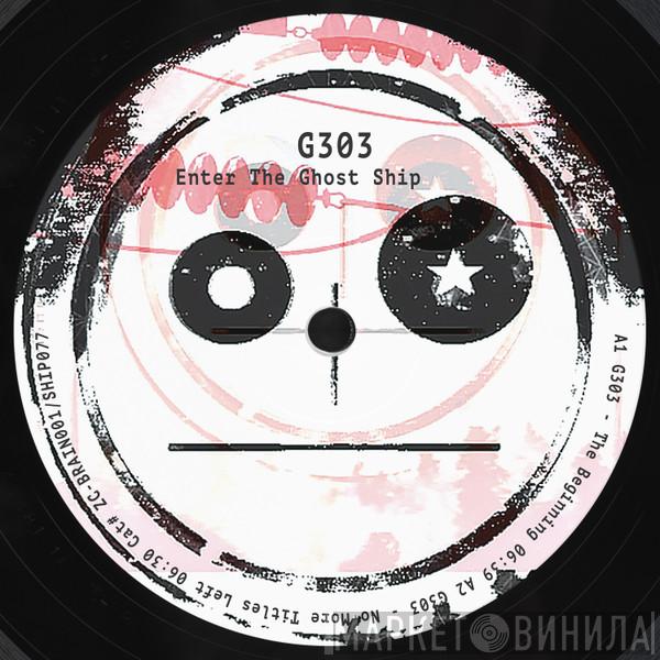G303 - Enter The Ghost Ship