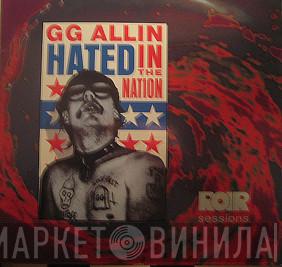 GG Allin - Hated In The Nation