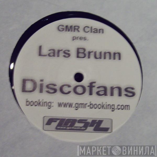 GMR Clan, Lars Brunn - Discofans