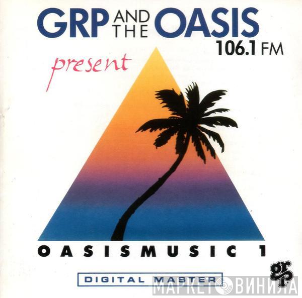  - GRP And The OASIS 106.1 FM Present Oasismusic 1