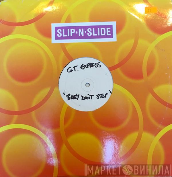GT X-Press - Baby Don't Stop