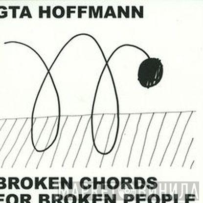 GTA Hoffmann - Broken Chords For Broken People