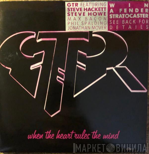 GTR  - When The Heart Rules The Mind