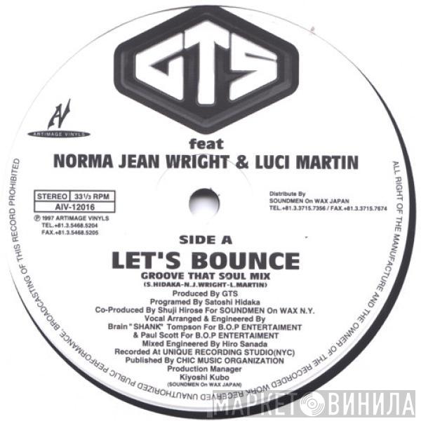 GTS, Norma Jean Wright, Luci Martin - Let's Bounce / I Want Your Love