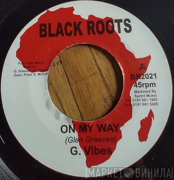 G. Vibes - On My Way